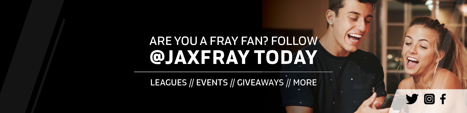 Follow us on social media at JAX Fray